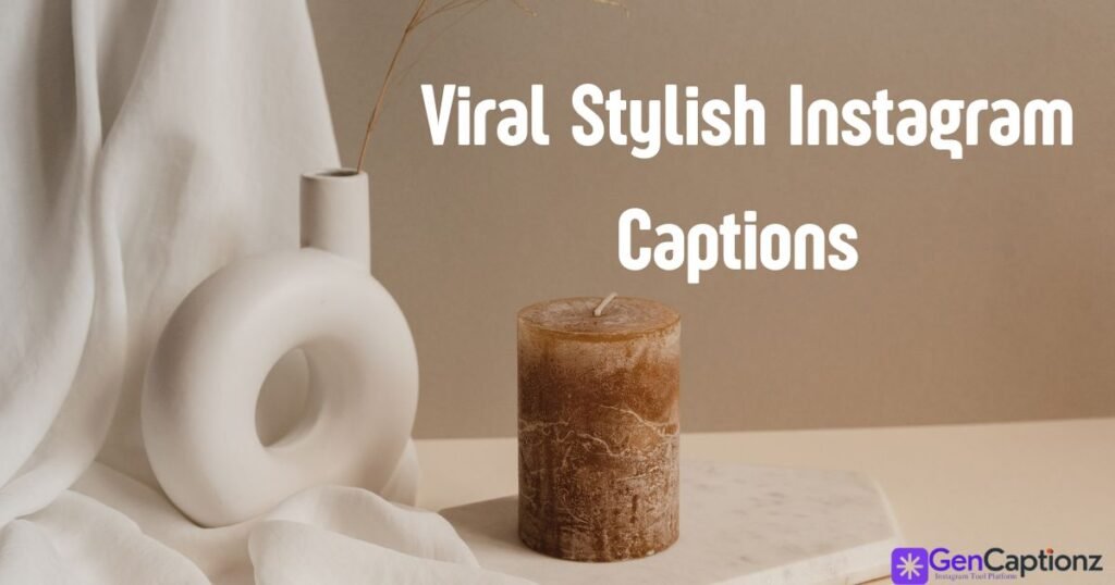 200+ Viral Stylish Instagram Captions for 2026 (Copy & Paste)
