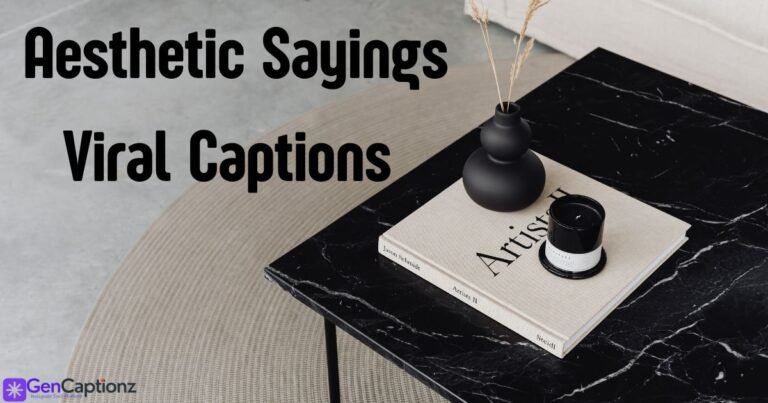 250+ Aesthetic Sayings: Viral Captions & Mood Board Quotes