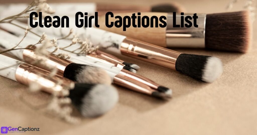 The Ultimate Clean Girl Captions List (Minimalist, Aesthetic & Trendy)