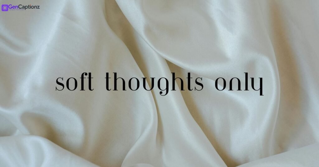 Gen Z Approved Soft Girl Captions