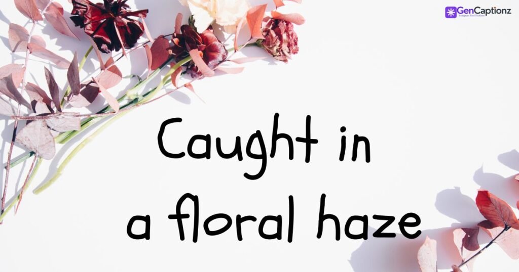 Witty & Punny Flower Captions That Aren’t Corny