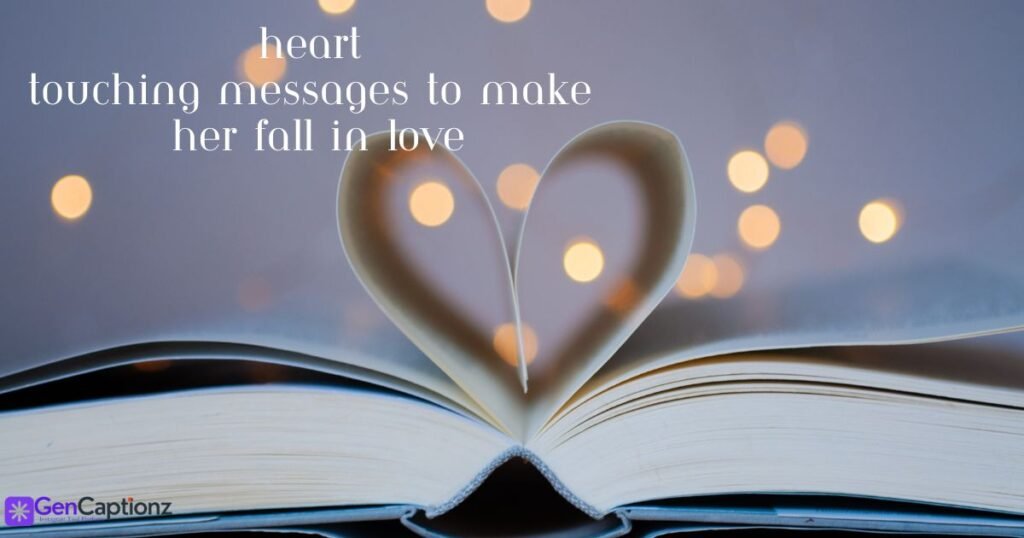 120+ Heart Touching Messages to Make Her Fall in Love