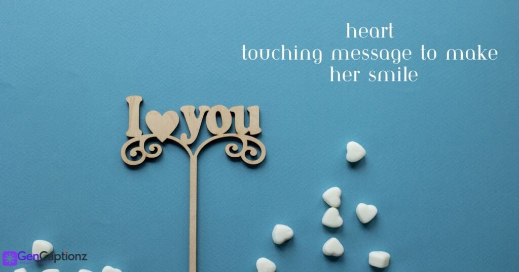 Heart Touching Message to Make Her Smile: 200+ Sweet & Romantic Messages