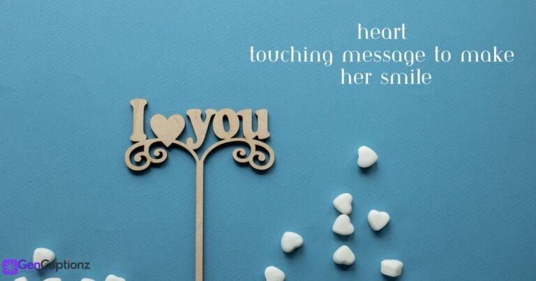 Heart Touching Message to Make Her Smile: 200+ Sweet & Romantic Messages