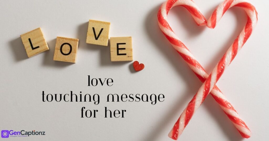 Love Touching Message for Her: 200+ Heartfelt Messages to Touch Her Heart